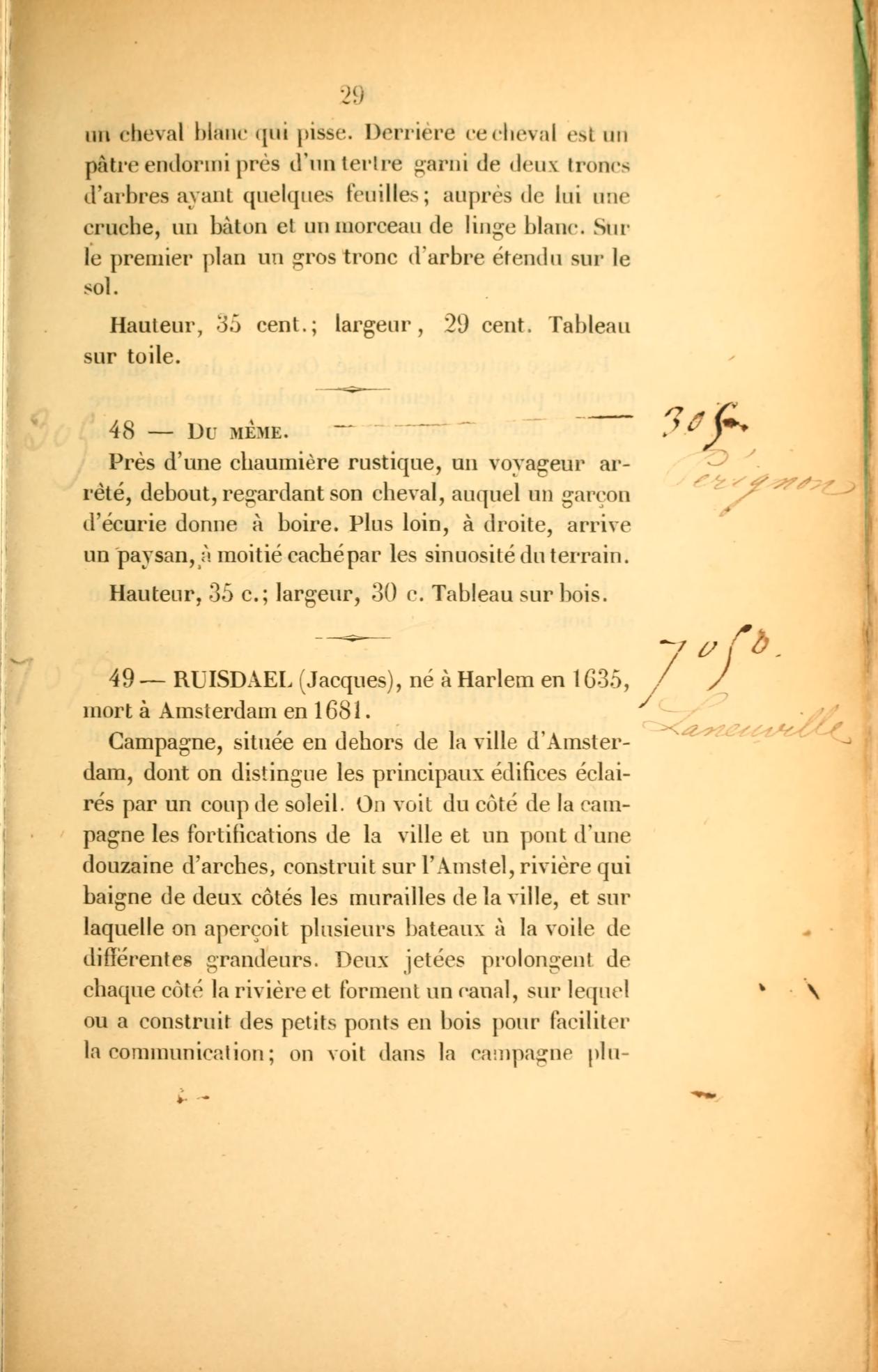 Page 29 of the catalogue of the sale of the cabinet of the late M. de Guignes, conducted by the commissaire-priseur Bonnefons de Lavialle at the Hotel des ventes, rue des Jeuneurs, Paris, on 17 January 1846; Lugt 17985. Each entry opens with the painter's name in capitals on the first line, RUISDAEL (Jacques), followed by his birth and death dates, and everything a buyer would actually rely on sits below that line in ordinary type: the subject at length, the support, and the measurements, as under lot 48, height 35 centimetres, width 30 centimetres, picture on panel. That division is the one Christie's authenticity warranty is still drawn along, the Heading against the rest, and it is the same material that Sotheby's disclaimer of medium, size, provenance, exhibition history and literature leaves outside any guarantee. The prices and the buyers' names in the margin, Perignon against lot 48 and Laneuville against the Ruisdael, were added by hand after the sale and were never part of the printed entry at all.